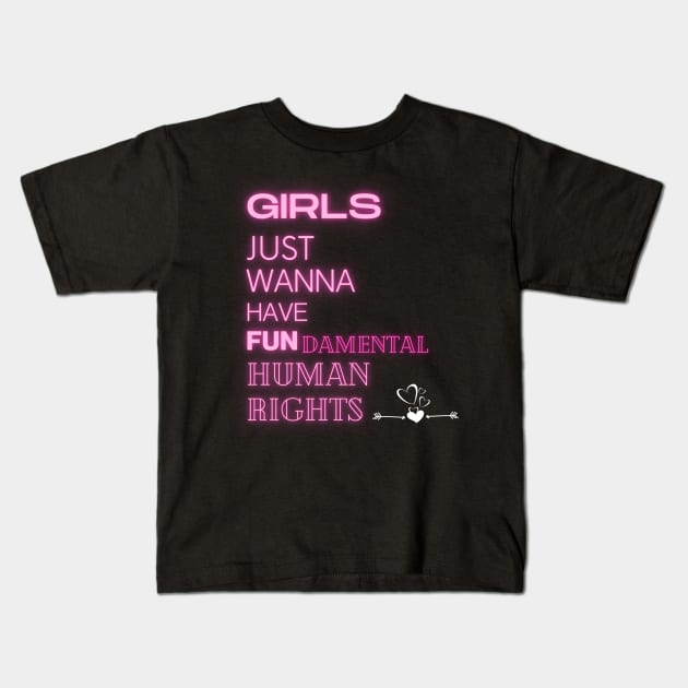 Girls Just Wanna Have Fundamental Human Right Kids T-Shirt by Alihassan-Art